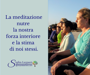 La meditazione nutre la nostra forza interiore